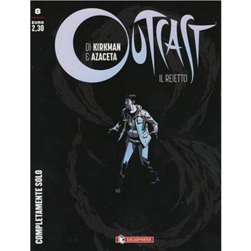 OUTCAST: IL REIETTO 8 - COMPLETAMENTE SOLO