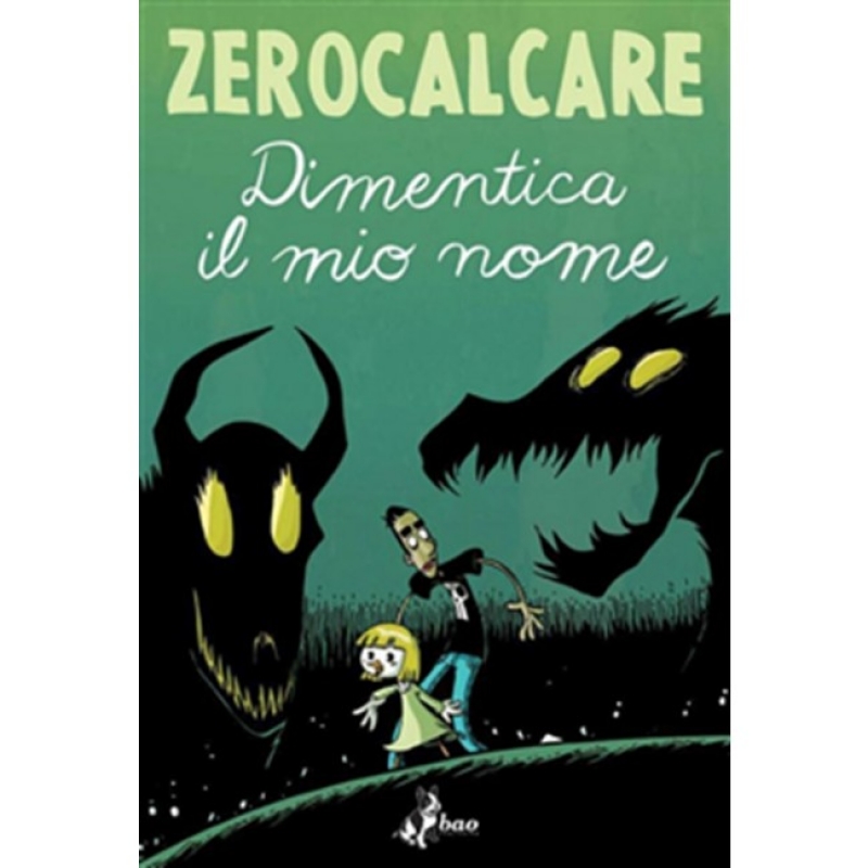 DIMENTICA IL MIO NOME - ZEROCALCARE