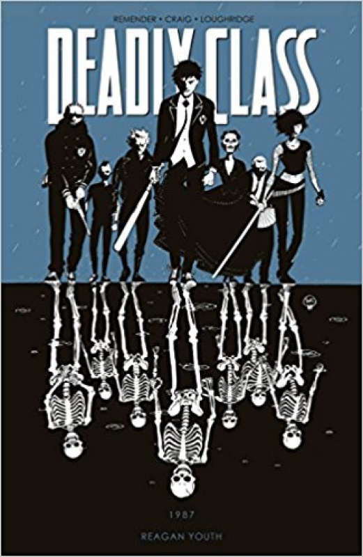 DEADLY CLASS - 1987: GIOVENTU' REAGANIANA