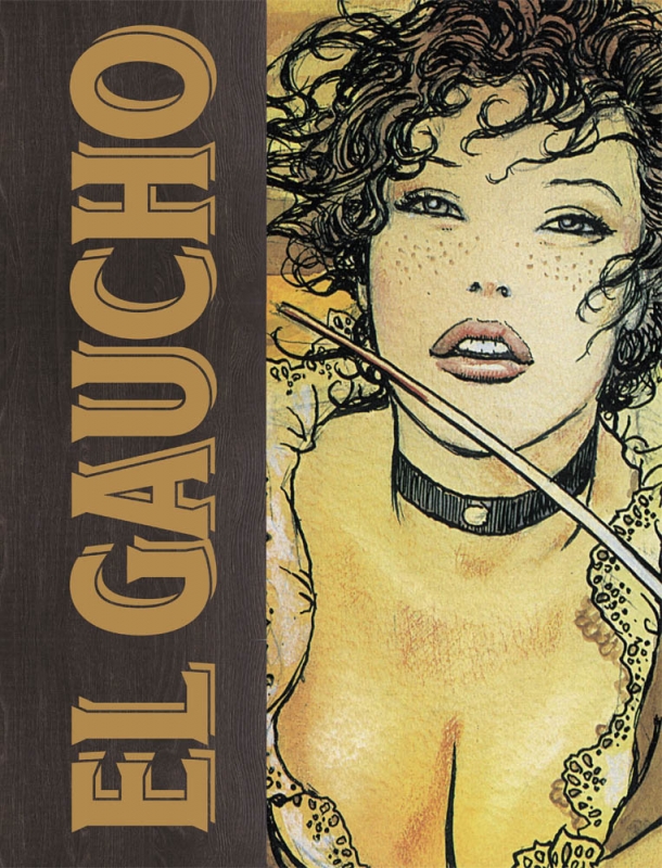 MANARA COLLECTION: EL GAUCHO - ARTIST EDITION LIMITED