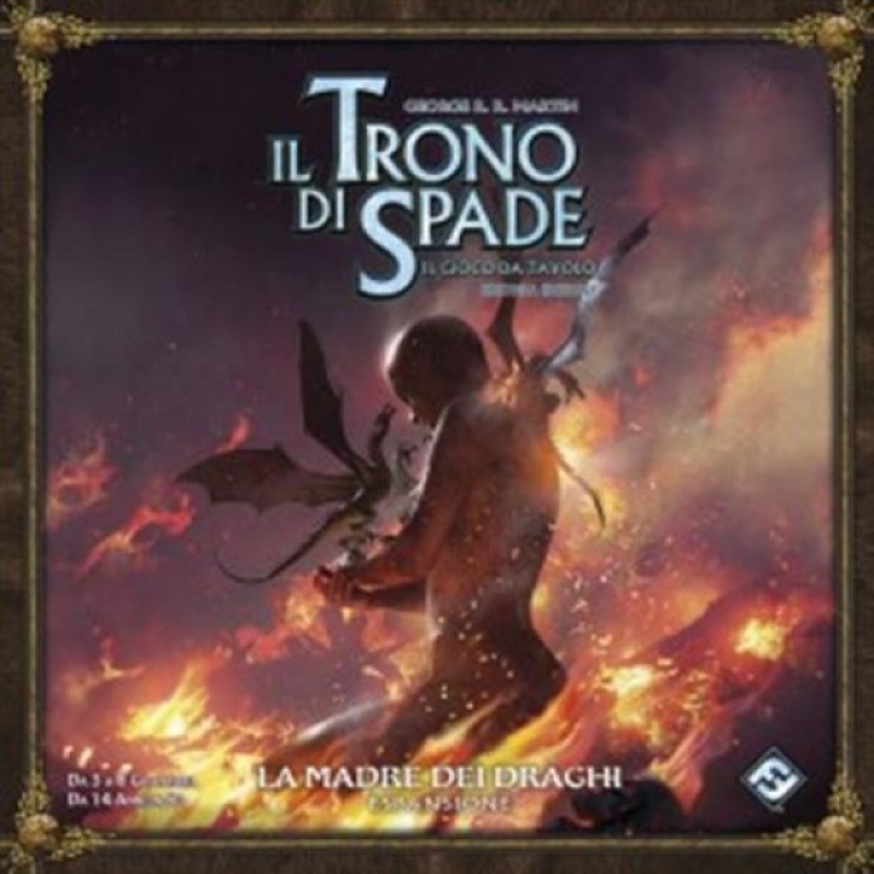 IL TRONO DI SPADE - IL GIOCO DA TAVOLO - LA MADRE DEI DRAGHI