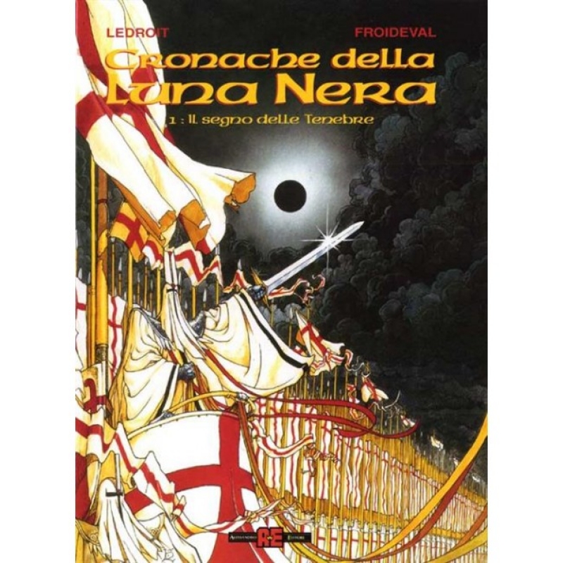 CRONACHE DELLA LUNA NERA Vol. 1 - IL SEGNO DELLE TENEBRE