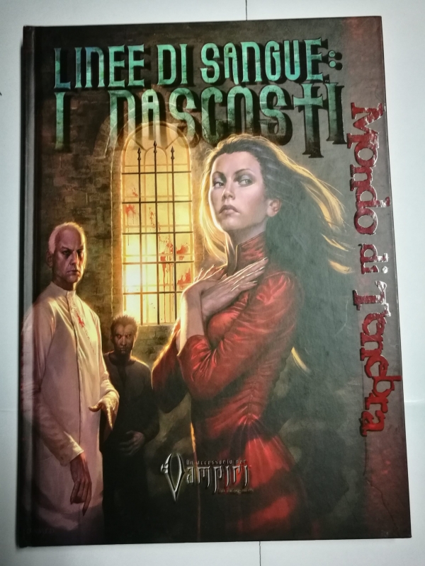 LINEE DI SANGUE : I NASCOSTI - VAMPIRI - MONDO DI TENEBRA