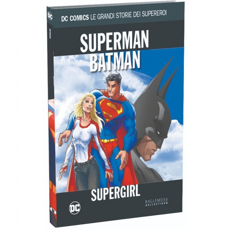 SUPERMAN/BATMAN: SUPERGIRL- DC COMICS - LE GRANDI STORIE DEI SUPEREROI #16