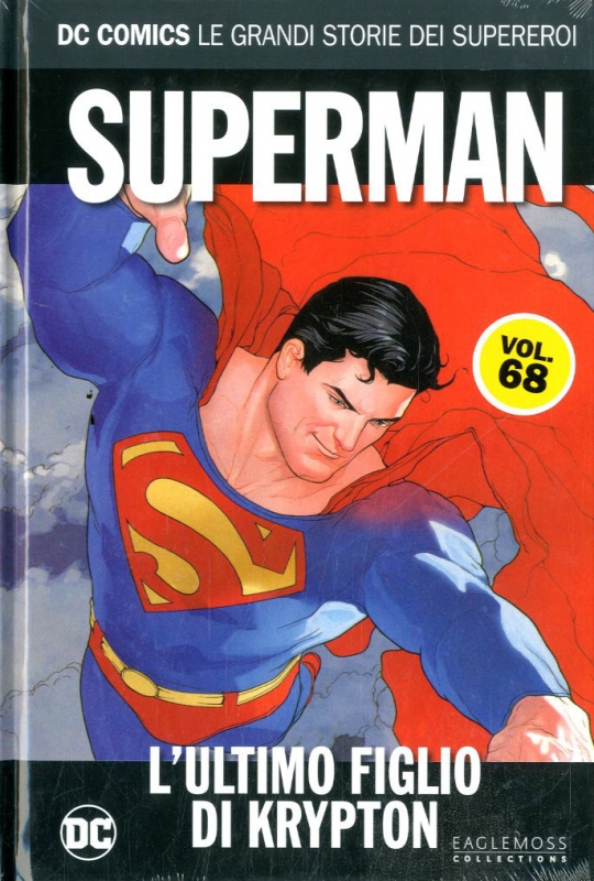 SUPERMAN: L' ULTIMO FIGLIO DI KRYPTON - DC COMICS LE GRANDI STORIE DEI SUPEREROI #68