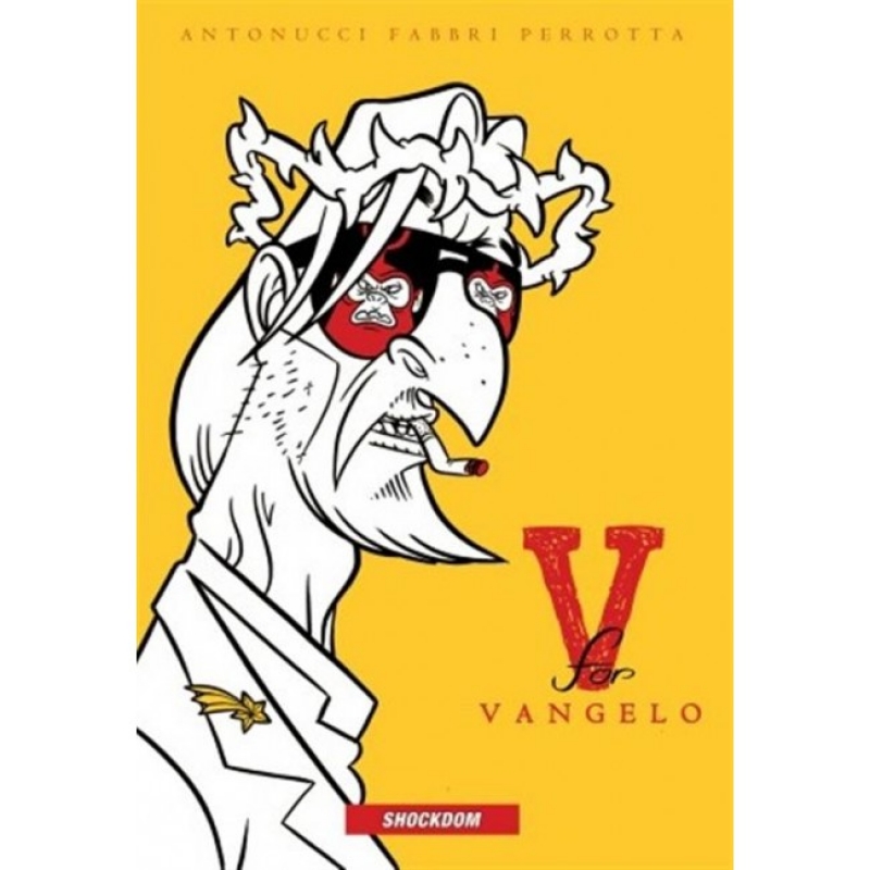 V FOR VANGELO - NUOVA EDIZIONE (CARTONATO)