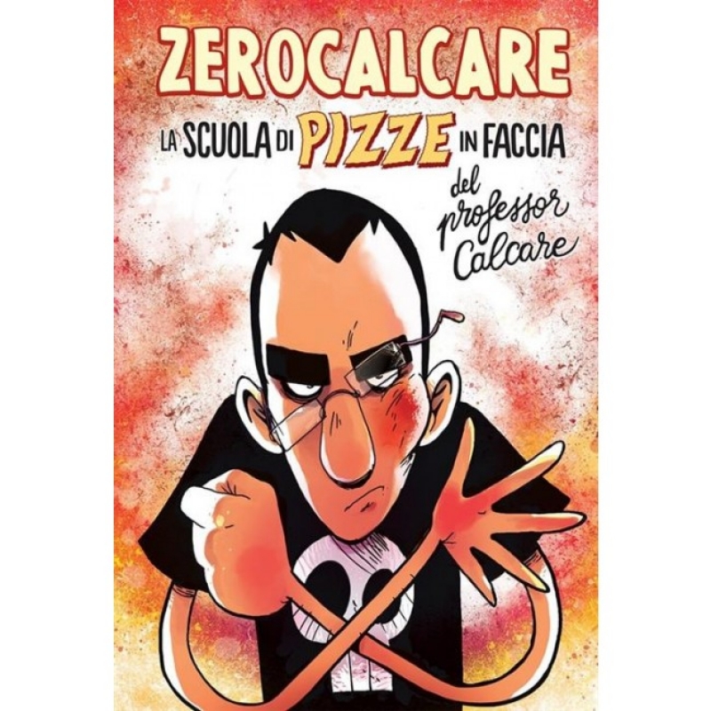 LA SCUOLA DI PIZZE IN FACCIA DEL PROFESSOR CALCARE - ZEROCALCARE