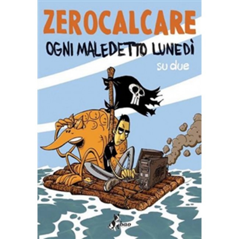 OGNI MALEDETTO LUNEDI' SU DUE - ZEROCALCARE