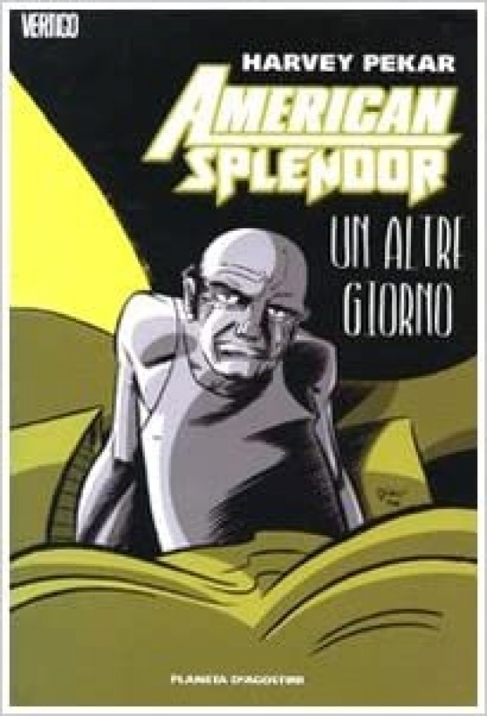 HARVER PEKAR, AMERICAN SPLENDOR - Un Altre Giorno