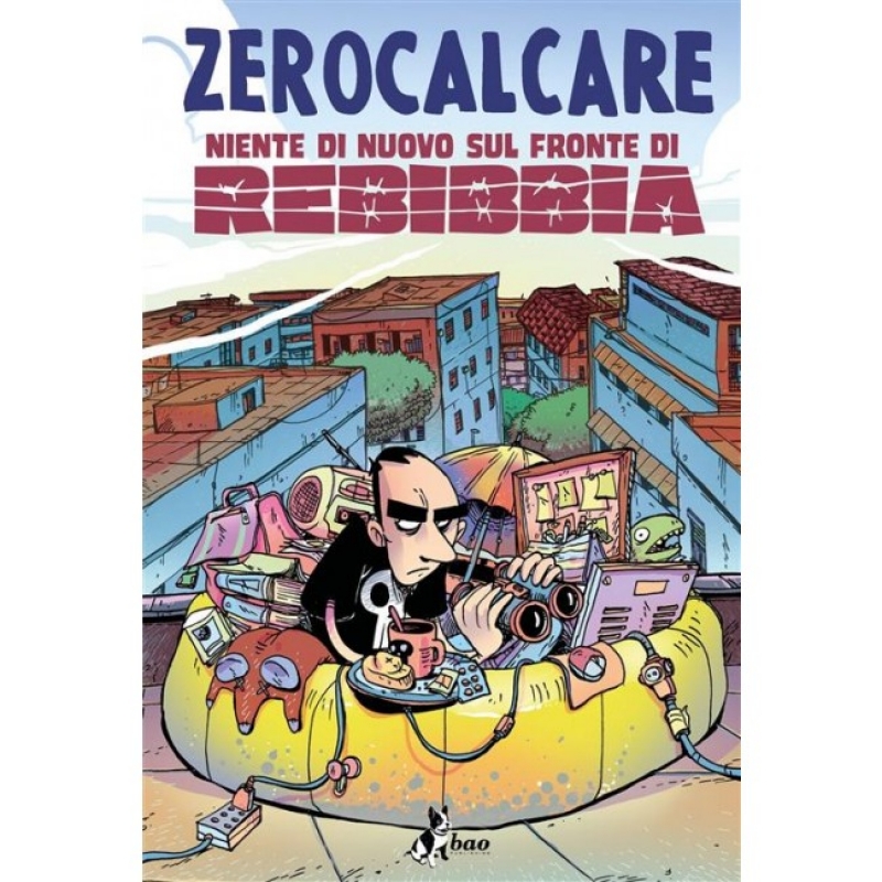 NIENTE DI NUOVO SUL FRONTE DI REBIBBIA - ZEROCALCARE