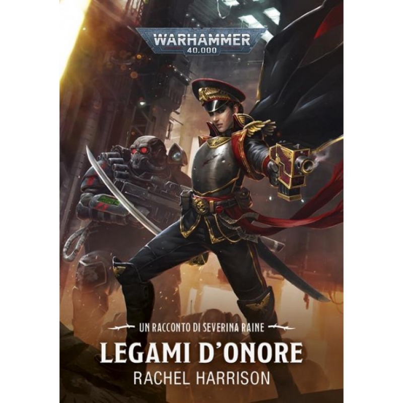 WARHAMMER 40.000 ROMANZO - LEGAMI D'ONORE