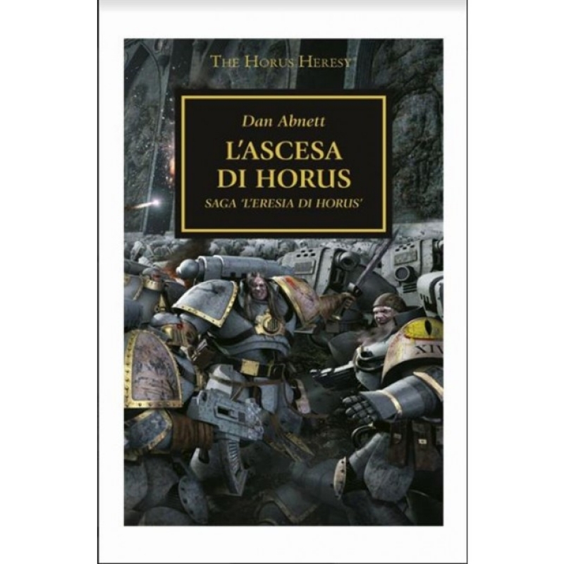 WARHAMMER 40.000 ROMANZO - L'ASCESA DI HORUS