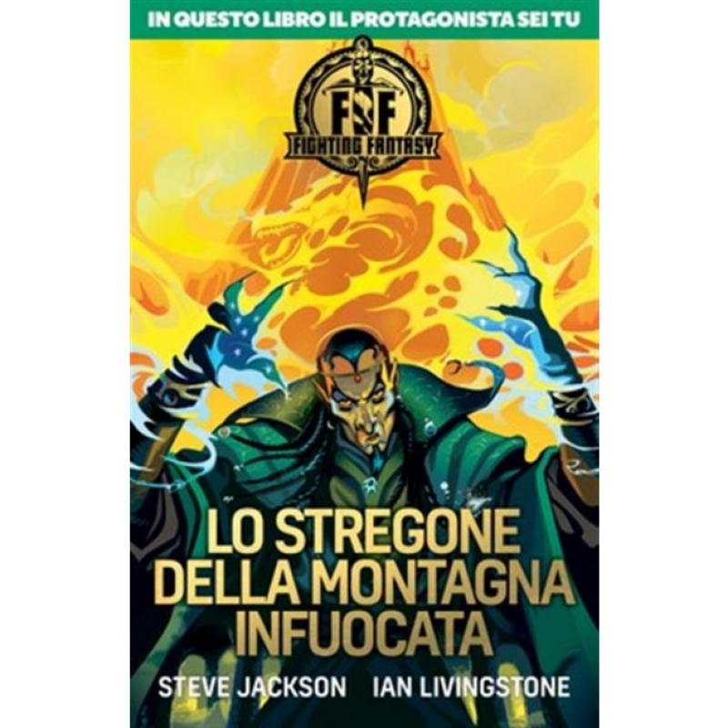 FIGHTING FANTASY - LO STREGONE DELLA MONTAGNA INFUOCATA
